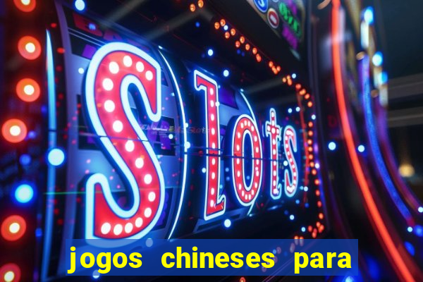 jogos chineses para ganhar dinheiro